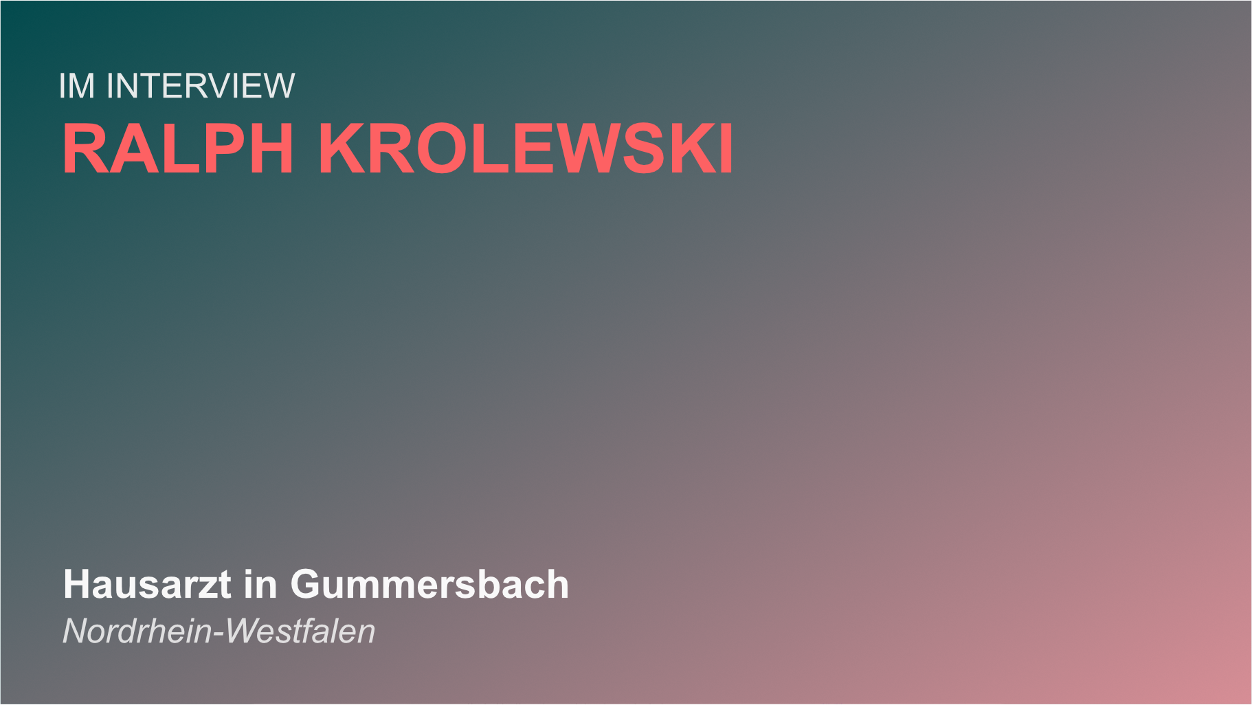 Oben links: Im Interview. Ralph Krolewski. Unten link: Hausarzt in Gummersbach. Nordrhein-Westfalen